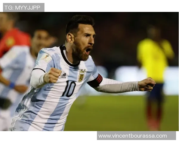 梅西领衔阿根廷国家队冲击世界杯新辉煌再度书写传奇之路